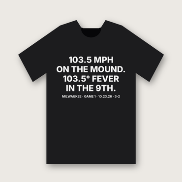 103.5 MPH On The Mound, 103.5° Fever In The 9th T-Shirt - Black