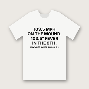 103.5 MPH On The Mound, 103.5° Fever In The 9th T-Shirt - White