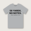 58 Yards. No Notes. T-shirt in Heather Grey