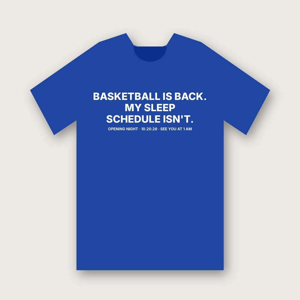 Basketball Is Back. My Sleep Schedule Isn't. T-Shirt - Royal Blue