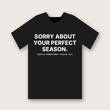 Sorry About Your Perfect Season T-Shirt - Black