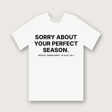 Sorry About Your Perfect Season T-Shirt - White